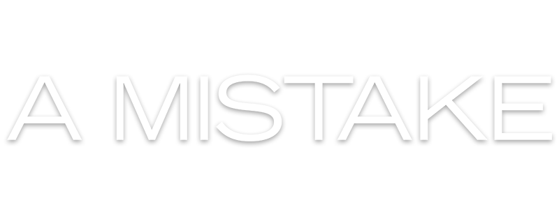 A Mistake