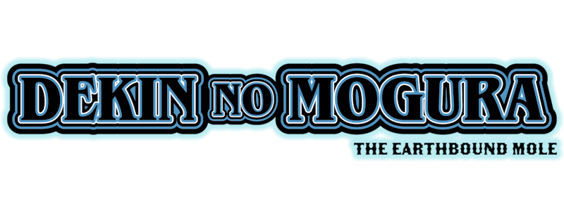 Dekin no Mogura: The Earthbound Mole