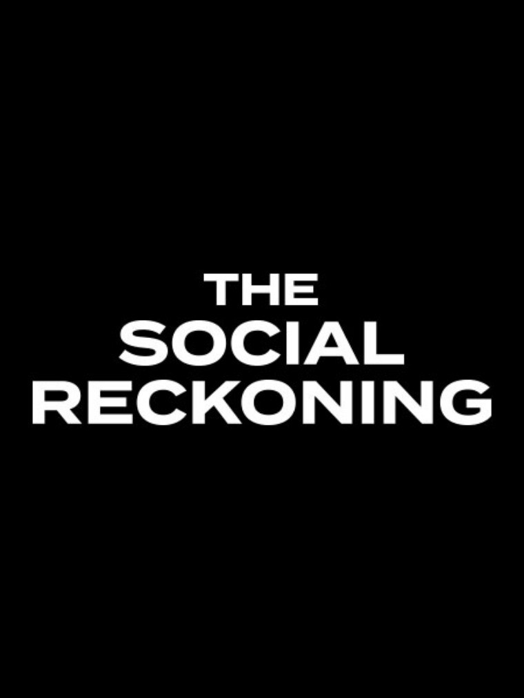 The Social Reckoning