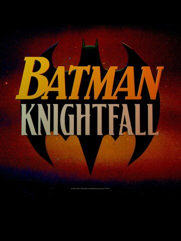 Batman: Knightfall, Part 1