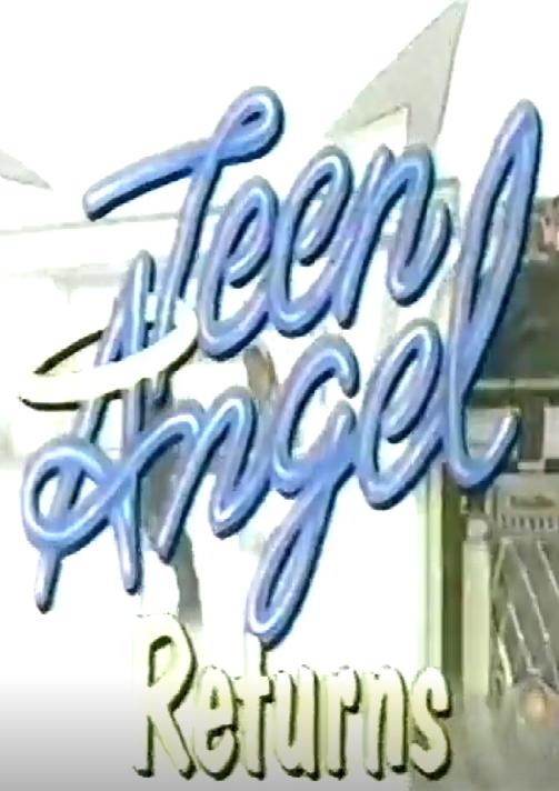 Teen Angel Returns