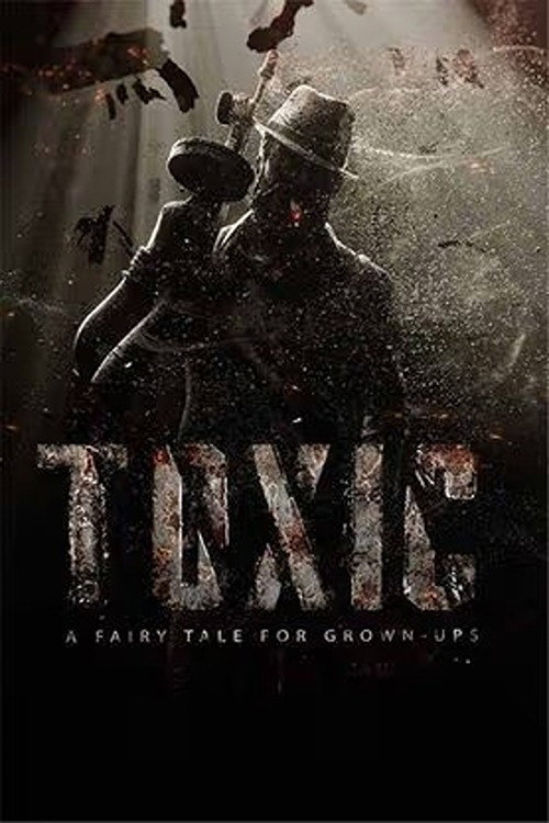 Toxic: A Fairytale for Grown-Ups