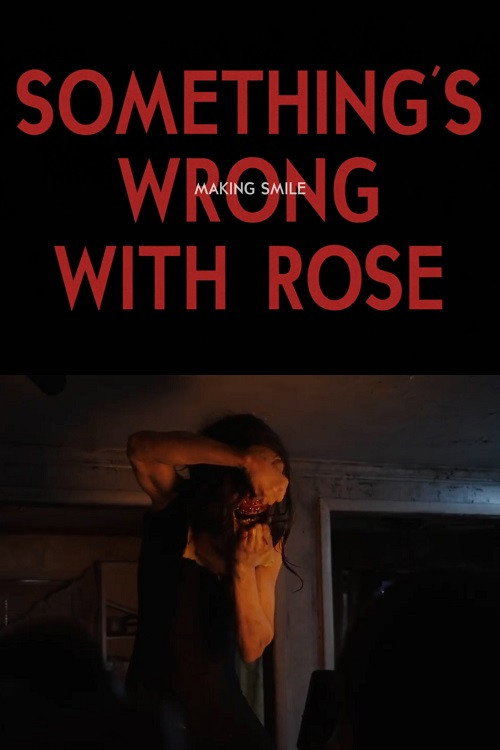 Something's Wrong with Rose: Making Smile