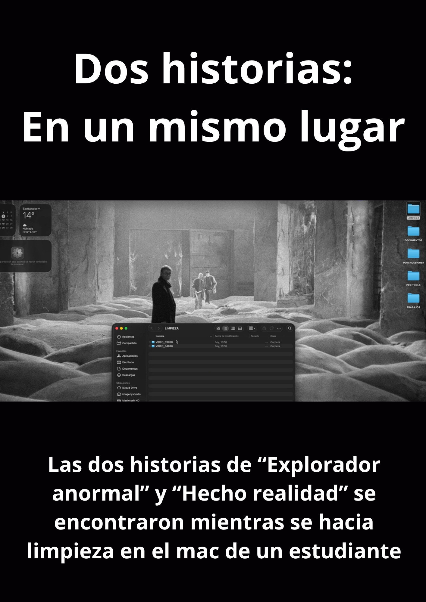 Dos historias: En un mismo lugar