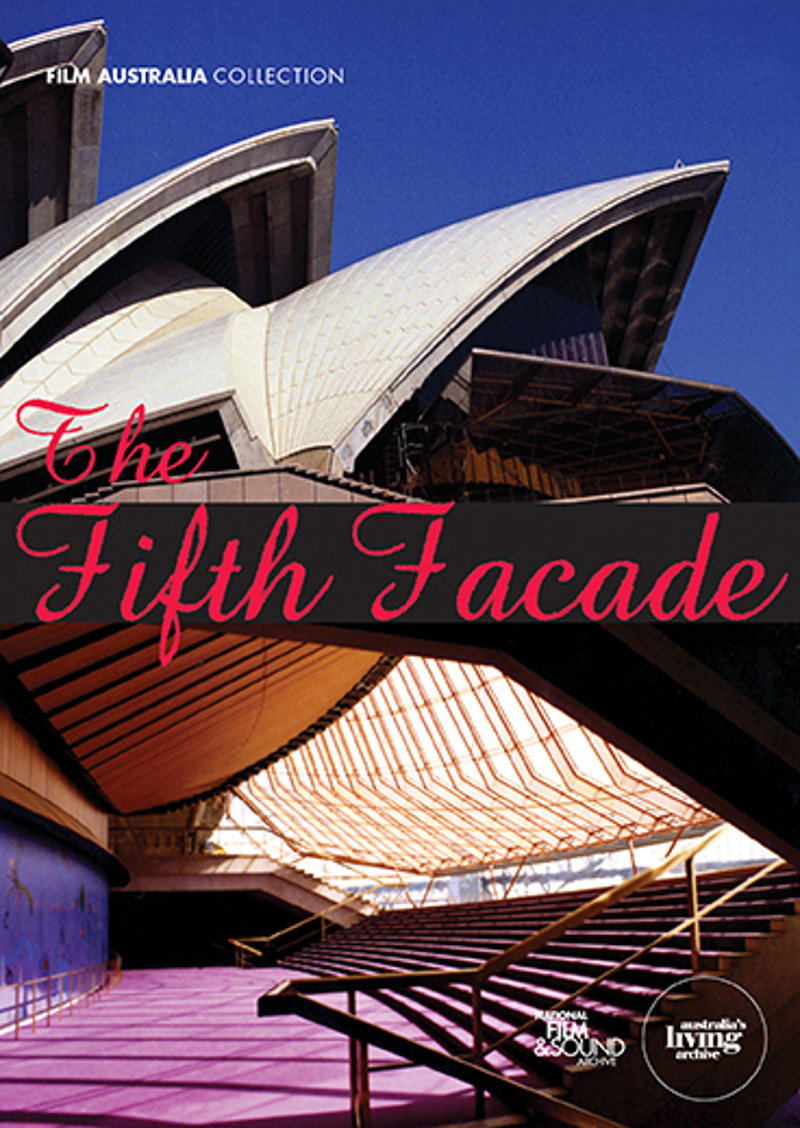 Fifth Facade: The Making of the Sydney Opera House