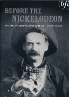 Before the Nickelodeon: The Early Cinema of Edwin S. Porter