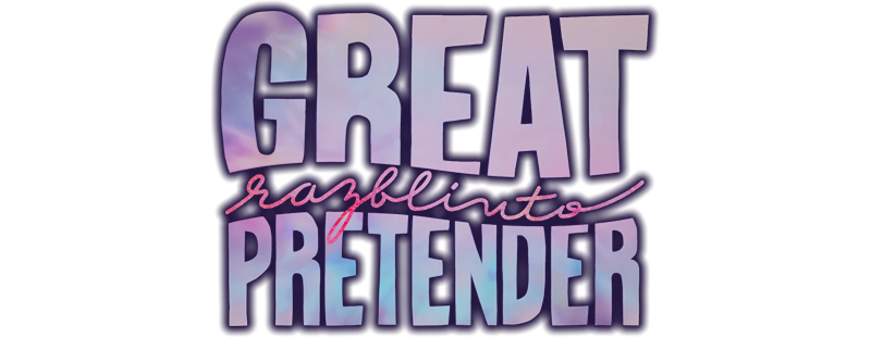 GREAT PRETENDER razbliuto