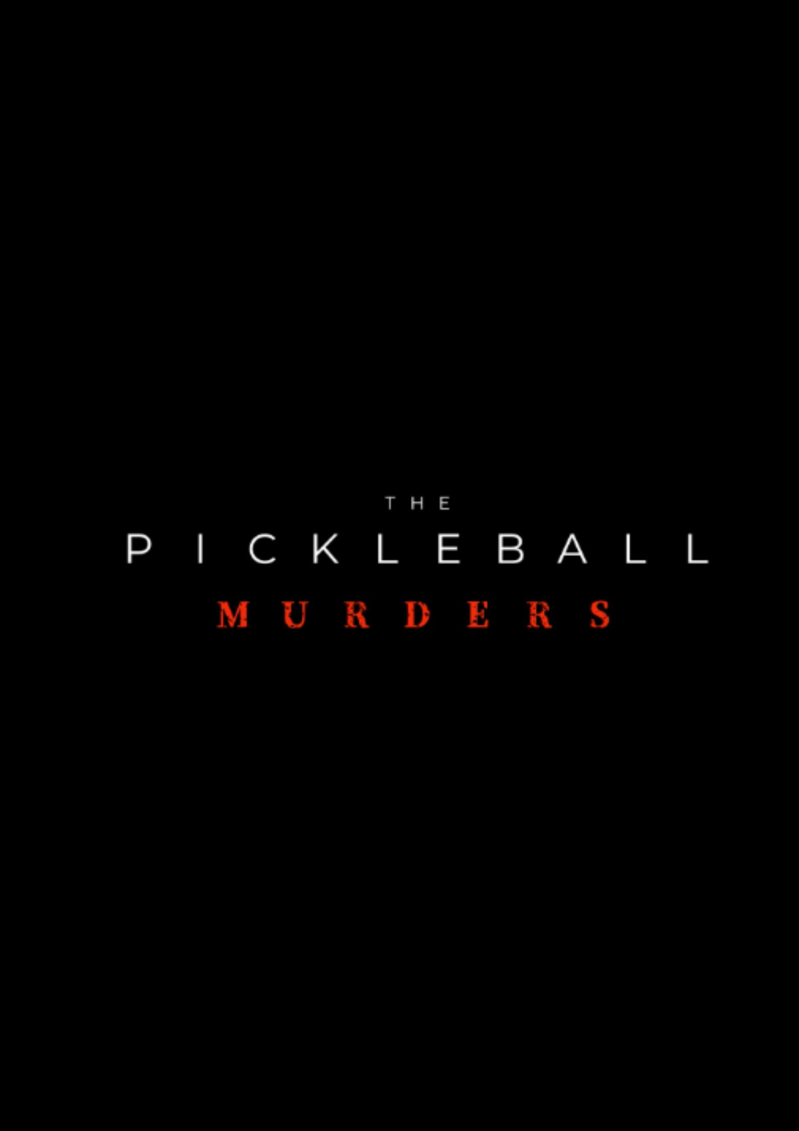 The Pickleball Murders