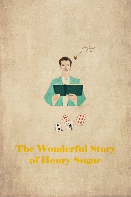 The Wonderful Story of Henry Sugar and Three More