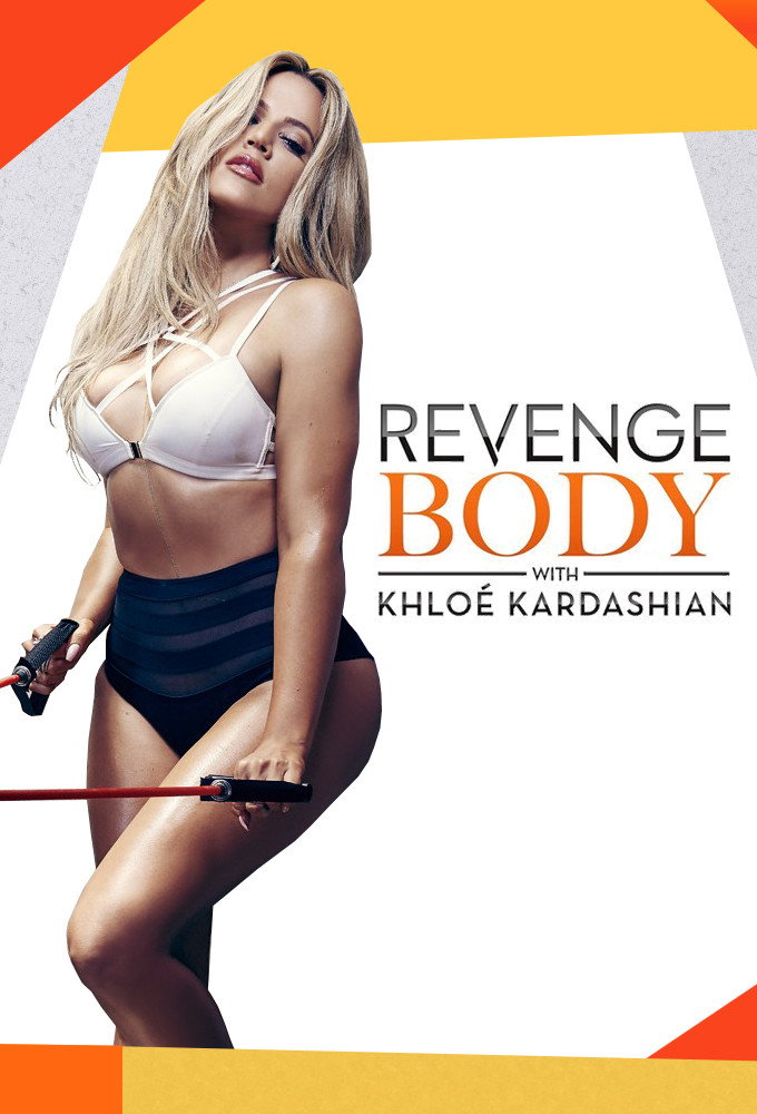 Revenge Body With Khloe Kardashian
