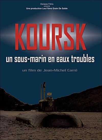 Kursk: A Submarine in Troubled Waters