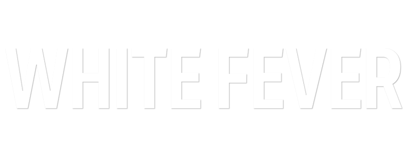 White Fever