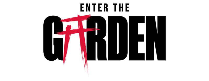 Enter the Garden