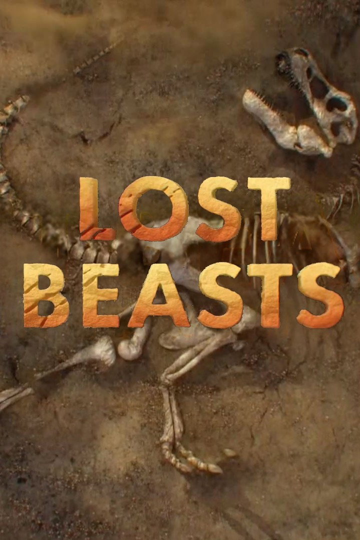 Lost Beasts Unearthed
