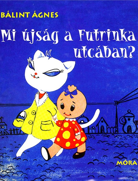 Mi újság a Futrinka utcában?