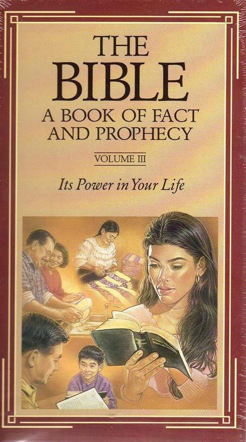 The Bible, a Book of Fact and Prophecy, Volume III: Its Power in Your Life