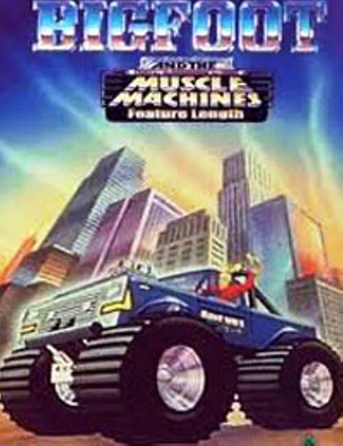 Bigfoot and the Muscle Machines