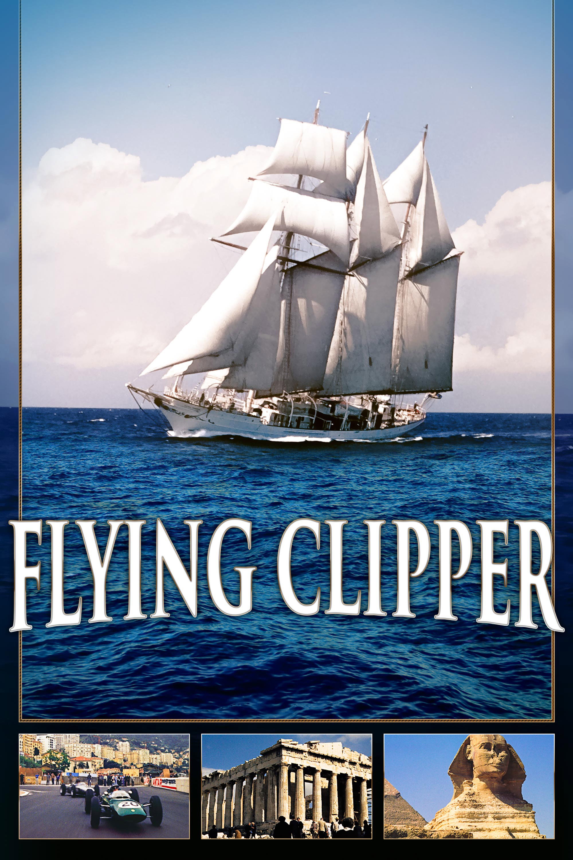 Flying Clipper - Traumreise unter weissen Segeln