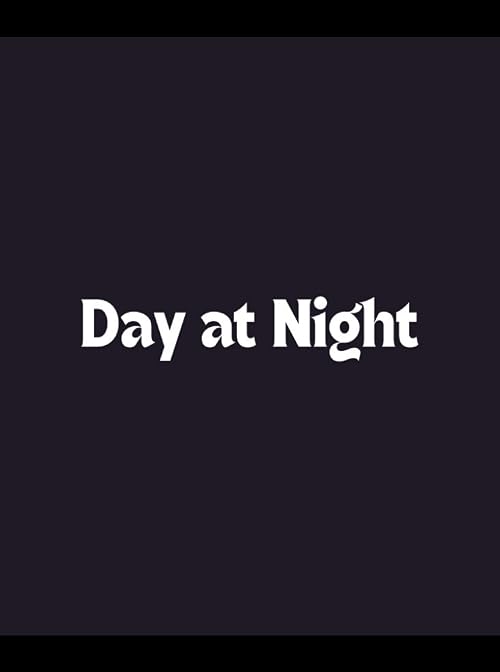 Day at Night