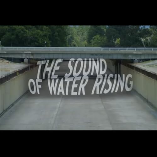 The Sound of Water Rising