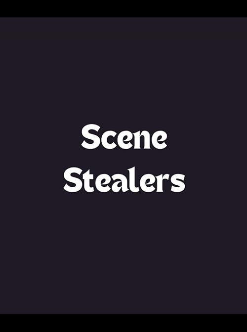 Scene Stealers