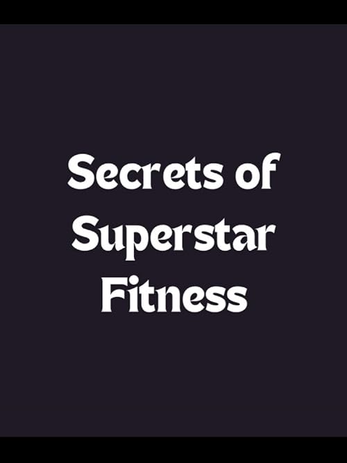 Secrets of Superstar Fitness