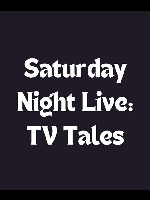 Saturday Night Live: TV Tales