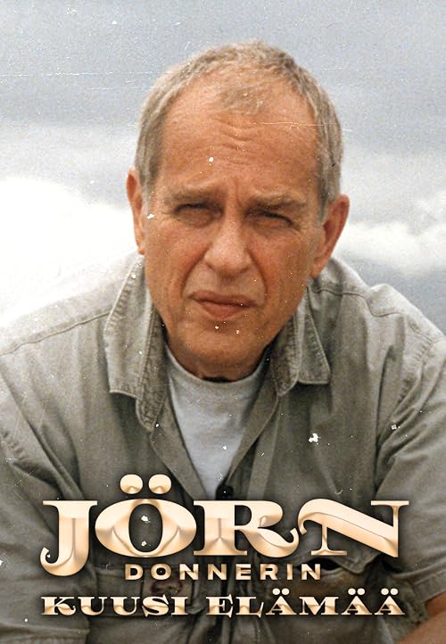 Jörn Donnerin kuusi elämää