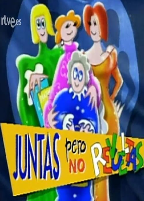 Juntas pero no revueltas