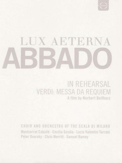 Lux aeterna - Claudio Abbado bei den Proben von Verdis Missa da Requiem
