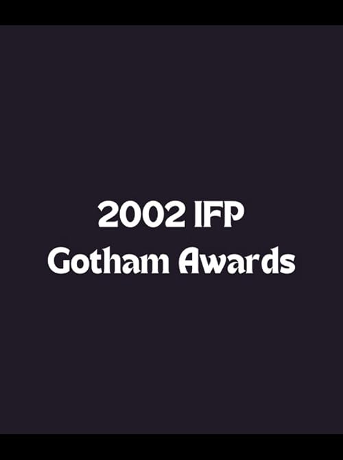 IFP Gotham Awards 2002