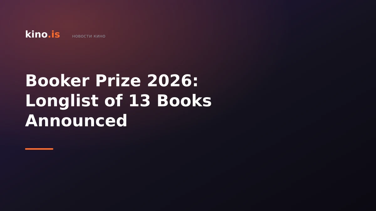 Booker Prize 2026: Longlist of 13 Books Announced