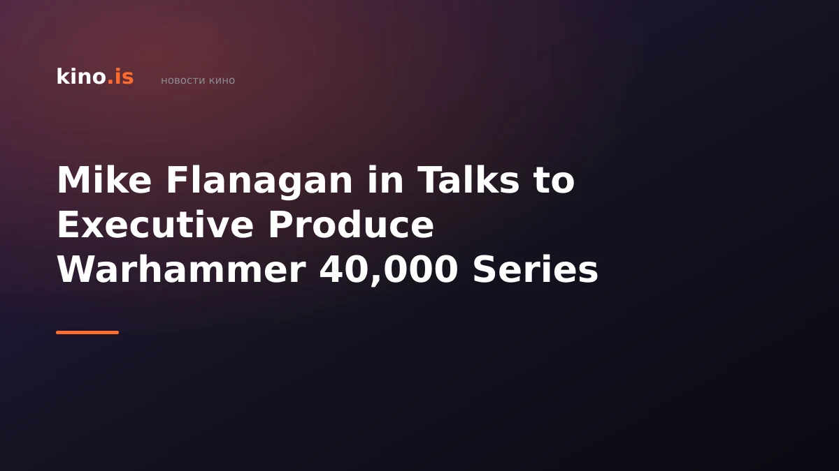 Mike Flanagan in Talks to Executive Produce Warhammer 40,000 Series